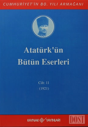 Atatürk'ün Bütün Eserleri Cilt: 11 (1921)